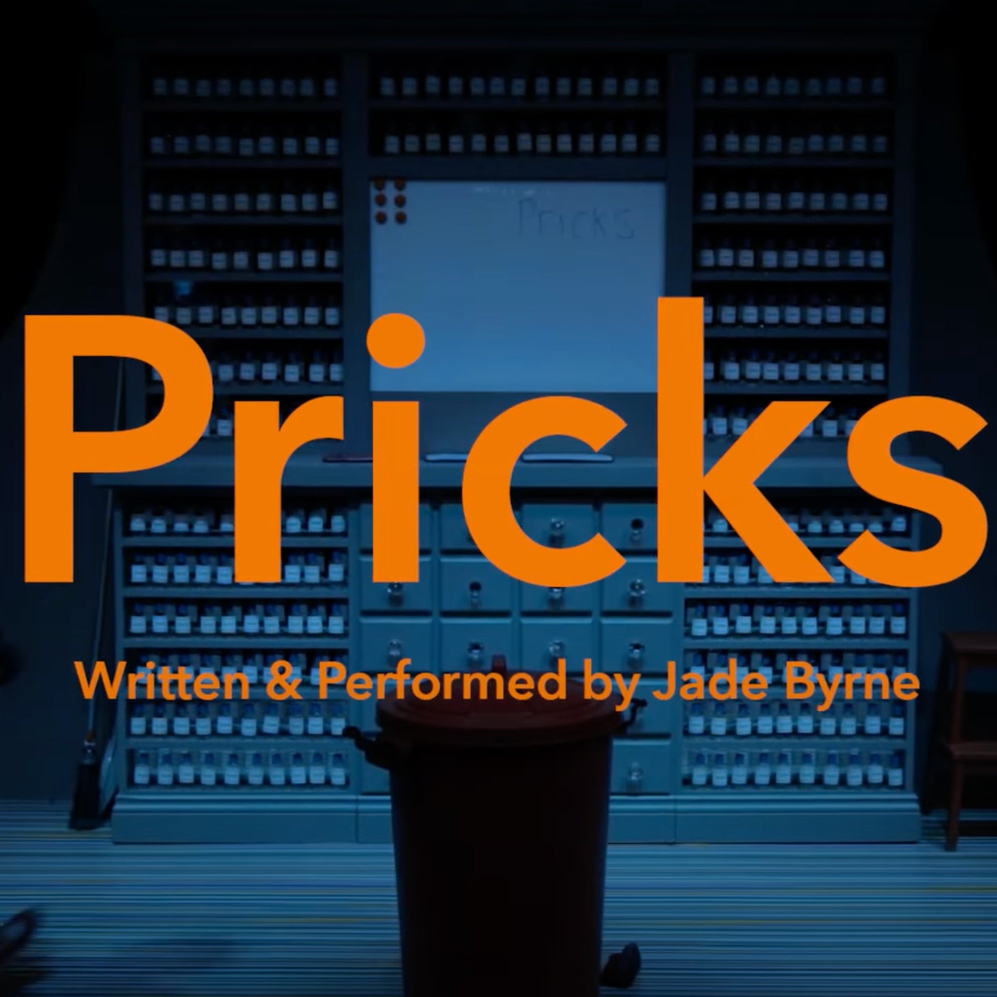 Pricks title. Written & performed by Jade Byrne