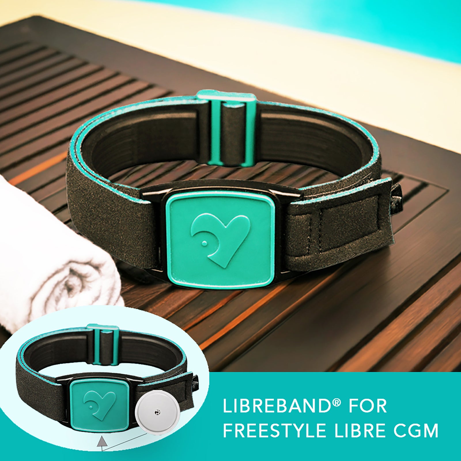 Libreband CGM armband for FreeStyle Libre 2 with teal heart cover and water-resistant neoprene strap on wooden lounger in swimming pool setting. Inset of armband alongside sensor. LML4696, LML2913, LML2470, LML2487.