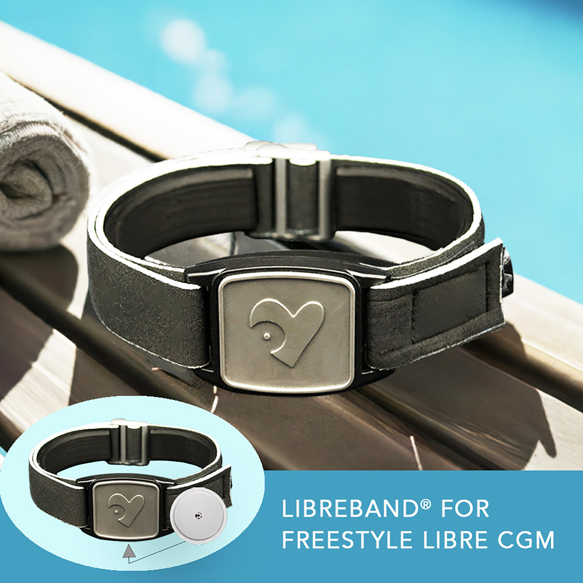 Libreband CGM armband for FreeStyle Libre 2 with pewter heart cover and water-resistant neoprene strap on wooden lounger in swimming pool setting. Inset of armband alongside sensor. LML4627, LML2944, LML2579, LML2586.